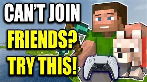 can't join friends minecraft game.